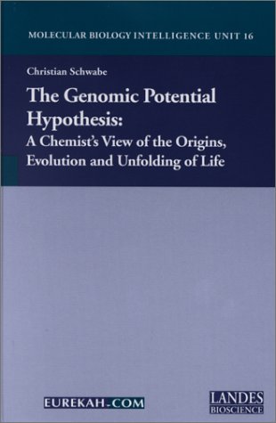 دانلود کتاب The Genomic Potential Hypothesis : A Chemist’s View of Origins, Evolution and Unfolding Life (Molecular Biology Intelligence Unit, 16