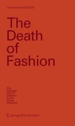 دانلود کتاب The Death of Fashion: Passage Rite Fashion in Show Window