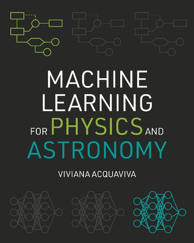 دانلود کتاب Machine Learning for Physics and Astronomy