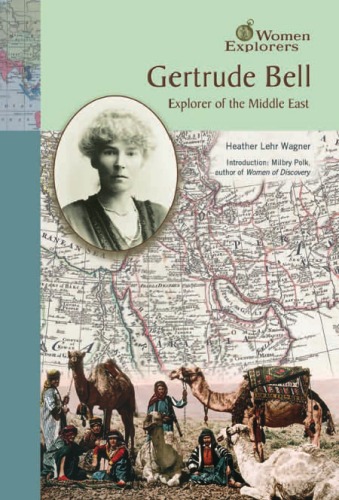 دانلود کتاب WOMEN EXPLORERS #6) Gertrude Bell: Explorer of the Middle East