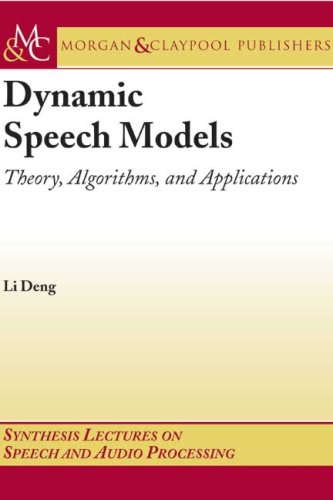 دانلود کتاب Dynamic Speech Models – Theory, Algorithms and Applications (Synthesis Lectures on Audio Processing