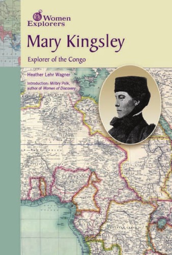 دانلود کتاب Mary Kingsley: Explorer of the Congo (Women Explorers