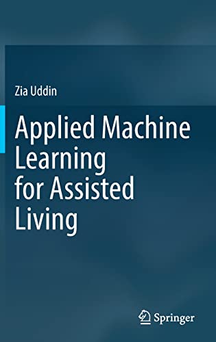 دانلود کتاب Applied Machine Learning for Assisted Living
