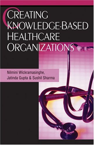 دانلود کتاب Creating Knowledge-Based Healthcare Organizations