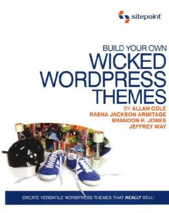 دانلود کتاب Build Your Own Wicked WordPress Themes