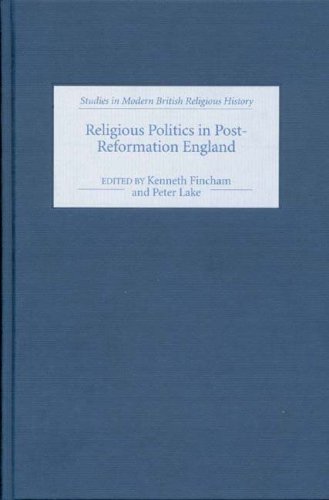 دانلود کتاب Religious Politics in Post-Reformation England (Studies Modern British History