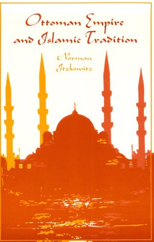 دانلود کتاب Ottoman Empire and Islamic Tradition (Phoenix Book
