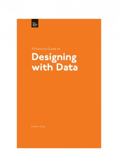 دانلود کتاب A Practical Guide to Designing with Data