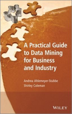 دانلود کتاب A Practical Guide to Data Mining for Business and Industry