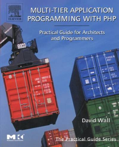 دانلود کتاب Multi-Tier Application Programming with PHP: Practical Guide for Architects and Programmers (The Guides