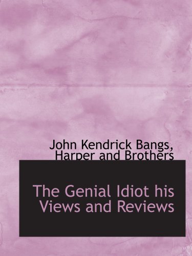 دانلود کتاب The Genial Idiot his Views and Reviews