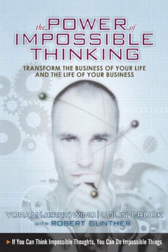 دانلود کتاب The Power of Impossible Thinking: Transform Business Your Life and
