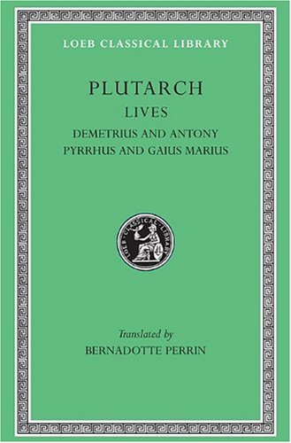 دانلود کتاب Plutarch’s Lives: Demetrius and Antony. Pyrrhus Gaius Marius