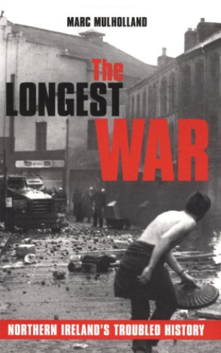 دانلود کتاب The Longest War Northern Ireland_s Troubled History