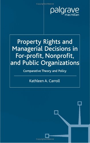 دانلود کتاب Property Rights and Managerial Decisions: Comparative Theory Policy