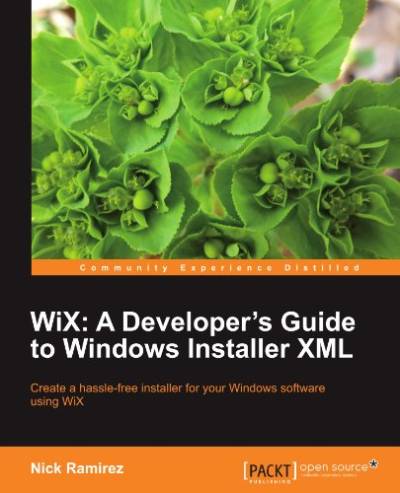 دانلود کتاب WiX: A Developer’s Guide to Windows Installer XML