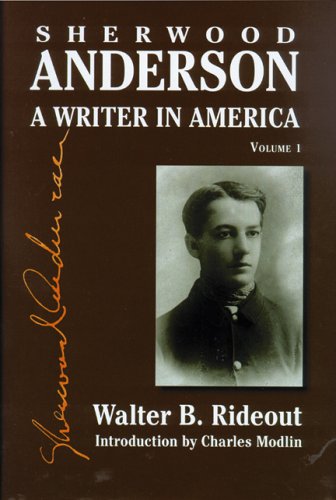 دانلود کتاب Sherwood Anderson: A Writer in America, Volume 1