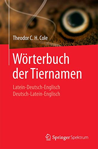 دانلود کتاب Wörterbuch der Tiernamen – Latein-Deutsch-Englisch, Deutsch-Latein-Englisch