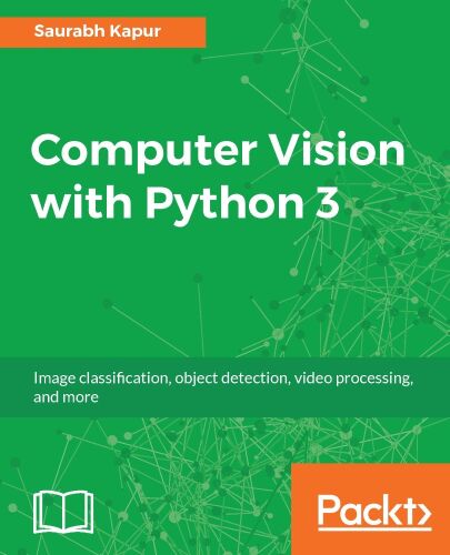 دانلود کتاب Computer Vision with Python 3