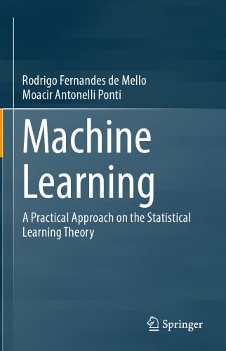 دانلود کتاب Machine Learning: a Practical Approach on the Statistical Learning Theory