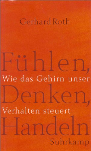 دانلود کتاب Fühlen, Denken, Handeln – Wie das Gehirn unser Verhalten steuert
