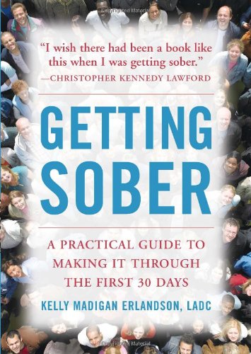 دانلود کتاب Getting Sober: A Practical Guide to Making It Through the First 30 Days