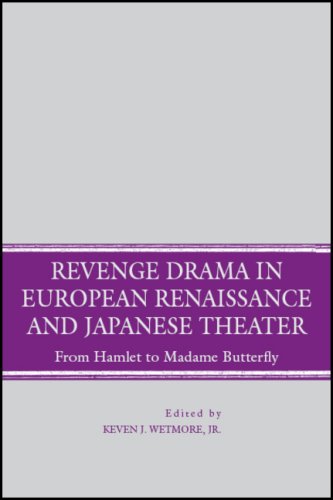 دانلود کتاب Revenge Drama in European Renaissance and Japanese Theatre: From Hamlet to Madame Butterfly