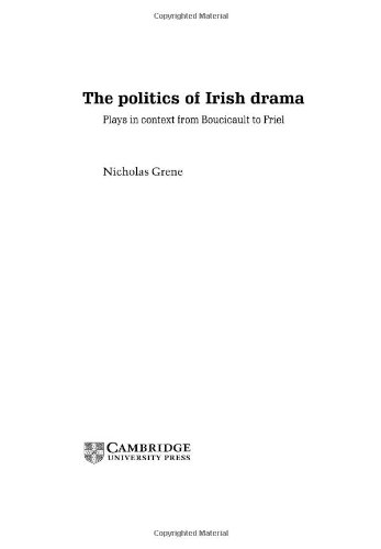 دانلود کتاب The Politics of Irish Drama: Plays in Context from Boucicault to Friel