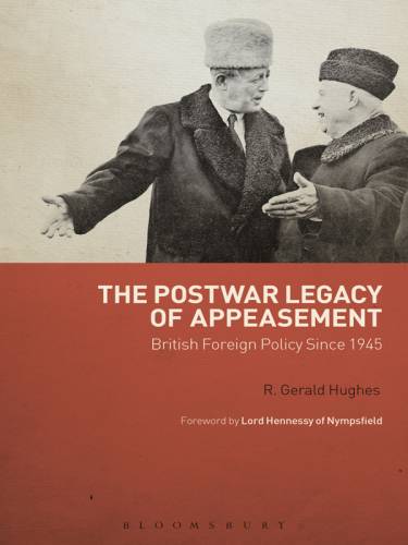 دانلود کتاب The postwar legacy of appeasement: British foreign policy since 1945