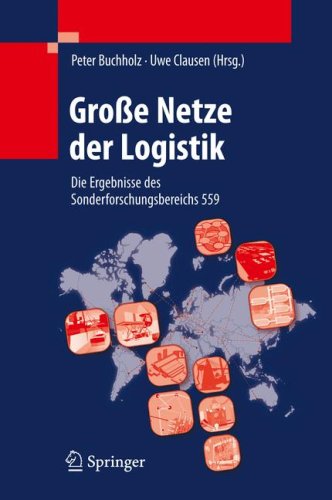 دانلود کتاب Große Netze der Logistik: Die Ergebnisse des Sonderforschungsbereichs 559