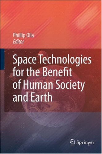 دانلود کتاب Space Technologies for the Benefit of Human Society and Earth