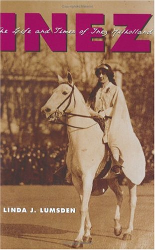 دانلود کتاب Inez: The Life and Times of Inez Milholland