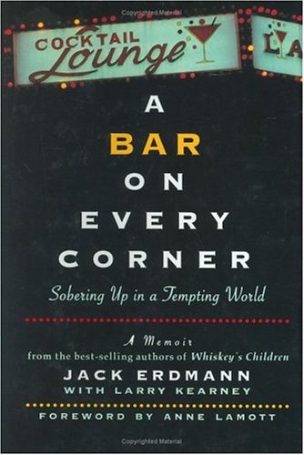 دانلود کتاب A Bar On Every Corner: Sobering Up in Tempting World
