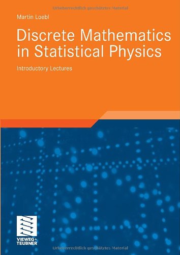 دانلود کتاب Discrete Mathematics in Statistical Physics, Introductory Lectures (Vieweg Advanced