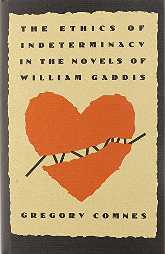 دانلود کتاب The Ethics of Indeterminacy in Novels William Gaddis