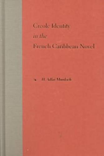 دانلود کتاب Creole Identity in the French Caribbean Novel