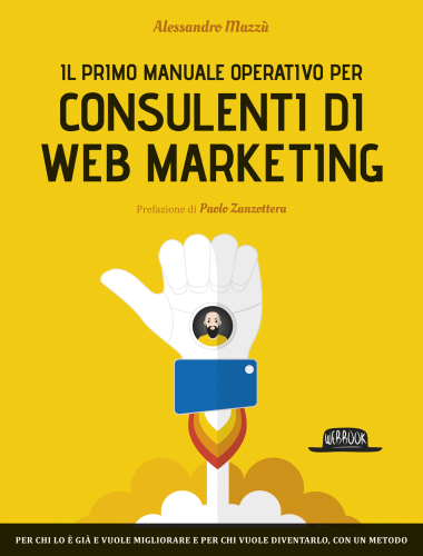 دانلود کتاب Il primo manuale operativo per consulenti di Web Marketing (Italian Edition)