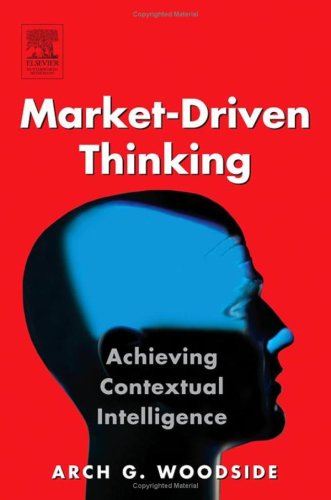 دانلود کتاب Market-Driven Thinking: Achieving Contextual Intelligence