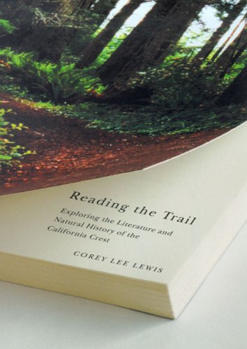 دانلود کتاب Reading The Trail: Exploring Literature And Natural History Of California Crest (Environmental Arts Humanities Series