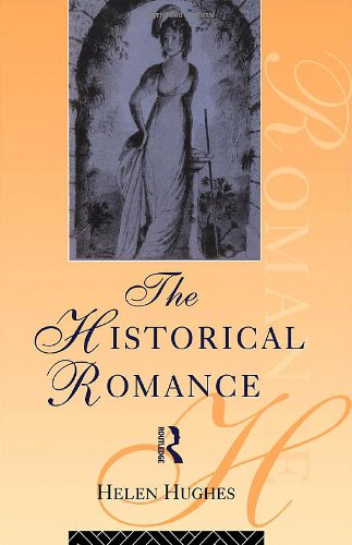 دانلود کتاب The Historical Romance (Popular Fictions Series