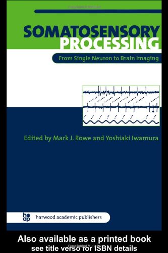 دانلود کتاب Somatosensory Processing: From Single Neuron to Brain Imaging