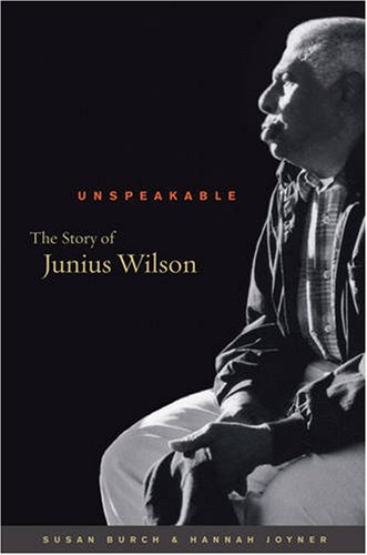 دانلود کتاب Unspeakable: The Story of Junius Wilson (Caravan Book