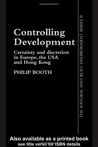 دانلود کتاب Controlling Development: Certainty, Discretion And Accountability (Natural Built Environment Series, 9