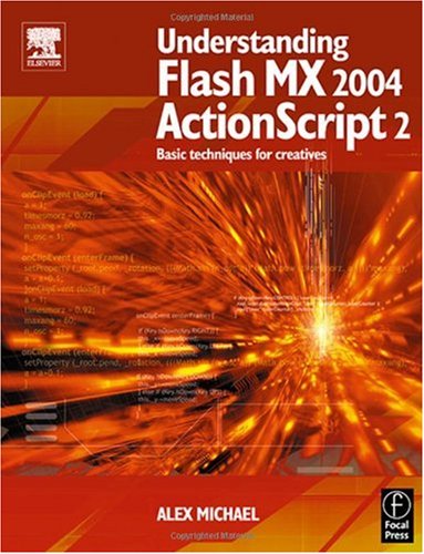 دانلود کتاب Understanding Flash MX 2004 ActionScript 2: Basic techniques for creatives