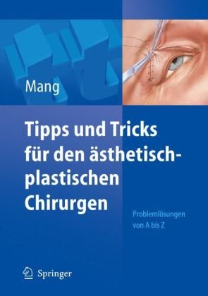 دانلود کتاب Tipps und Tricks für den ästhetisch-plastischen Chirurgen: Problemlösungen von A – Z