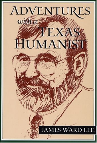 دانلود کتاب Adventures With a Texas Humanist