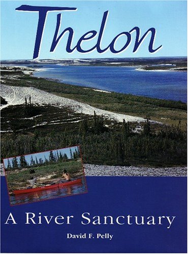 دانلود کتاب Thelon: A River Sanctuary