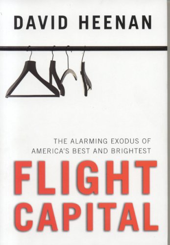 دانلود کتاب Flight Capital: The Alarming Exodus of America’s Best and Brightest