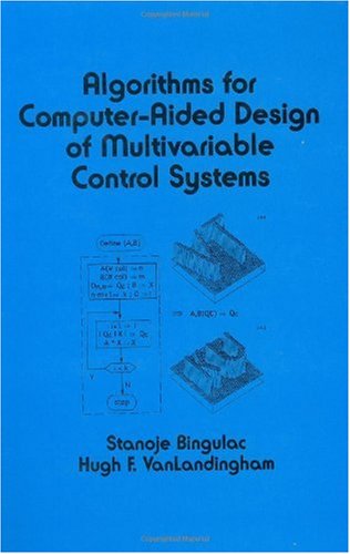 دانلود کتاب Algorithms for Computer-aided Design of Multivariable Control Systems (Electrical and Computer Engineering