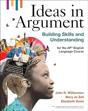 دانلود کتاب Ideas in Argument: Building Skills and Understanding for the AP® English Language Course